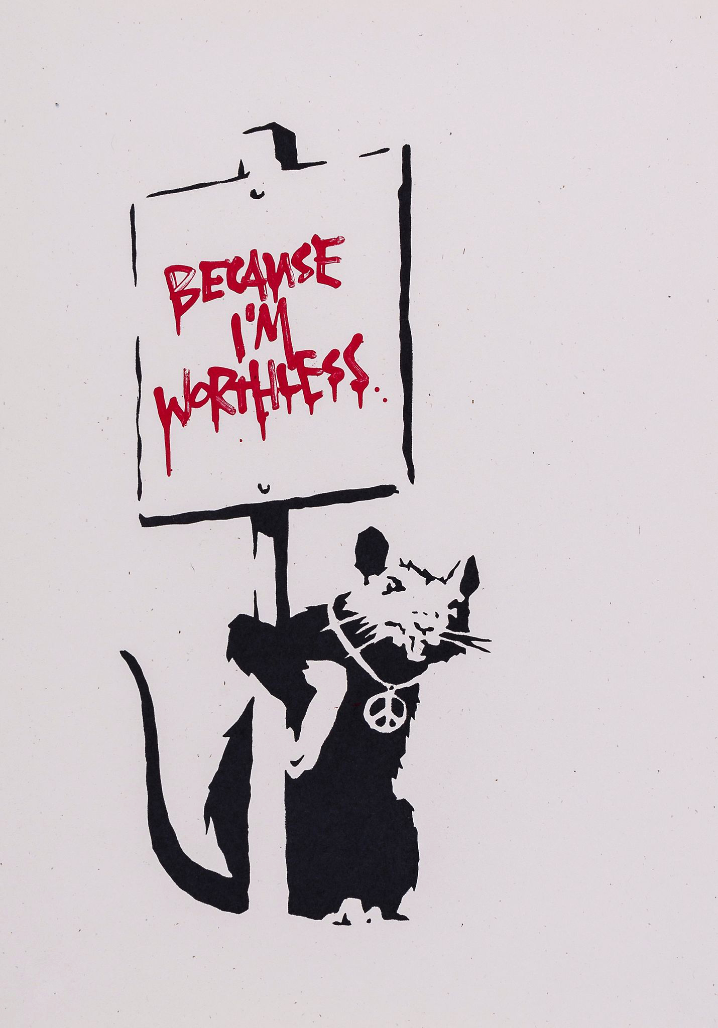 Banksy, Because I’m Worthless